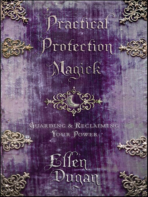 Title details for Practical Protection Magick by Ellen Dugan - Available